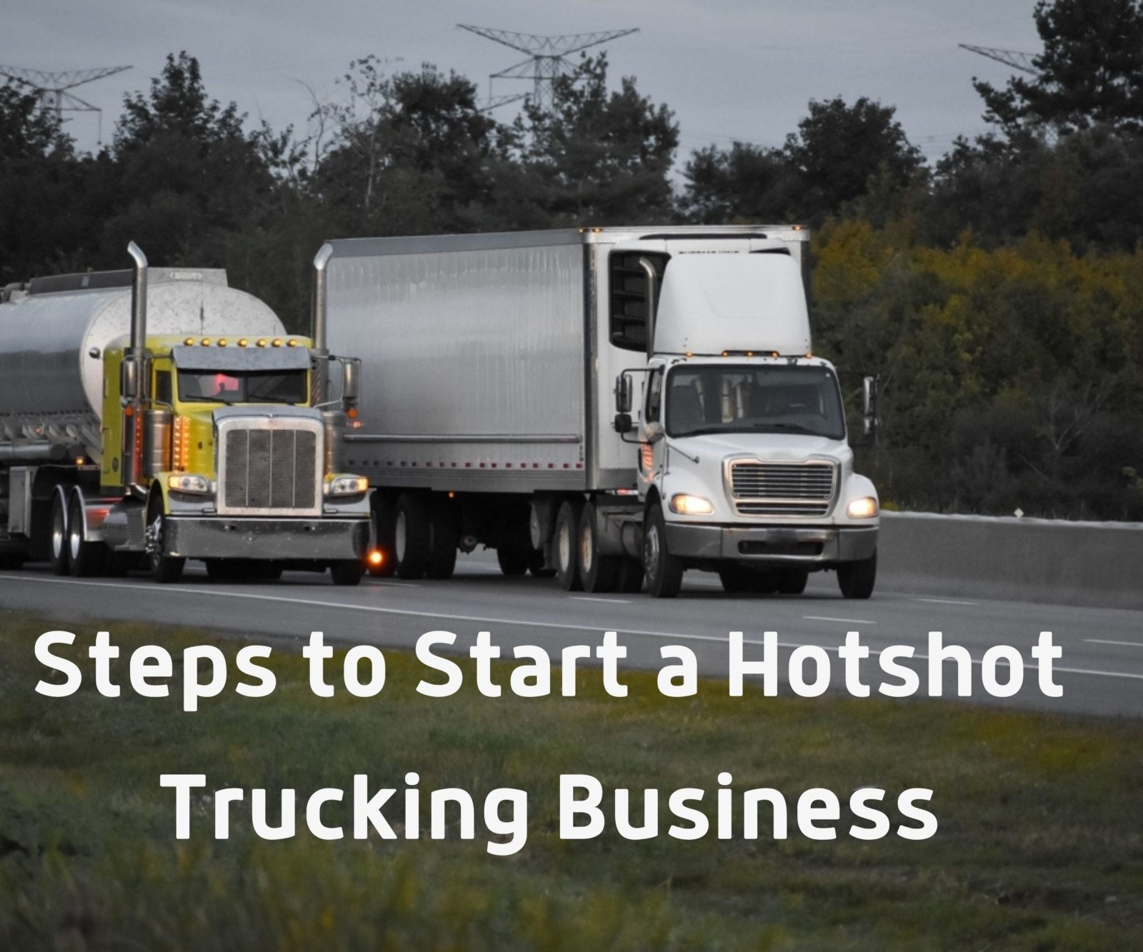 Steps For the Successful Hot Shot Trucking Business
